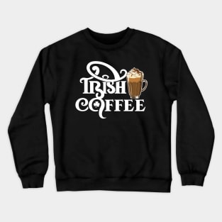 National Irish Coffee Day – January Crewneck Sweatshirt